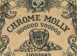 Chrome Molly Hoodoo Voodoo